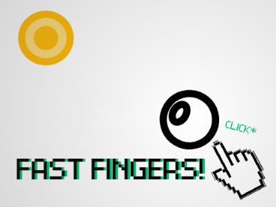 Fast Fingers!