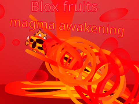 magma Fruit (Awakening)　マグマグの実（覚醒）blox fruits　