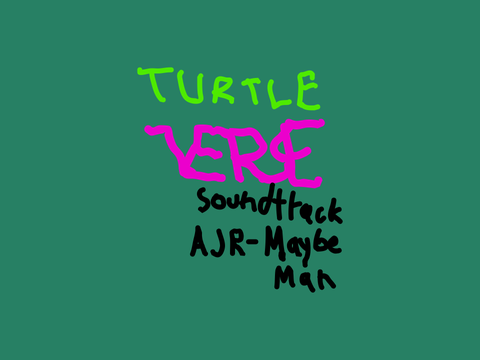 Turtle-Verse Soundtrack: Maybe Man