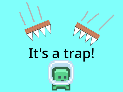 It's a Trap!