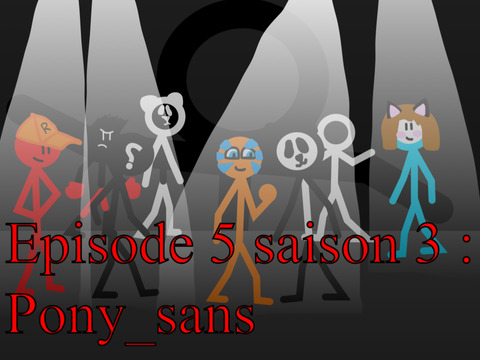 Scratch Stick - Episode 5 Saison 3 : pony_sans