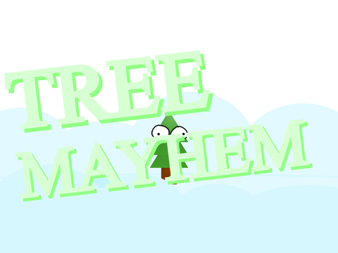 Tree Mayhem