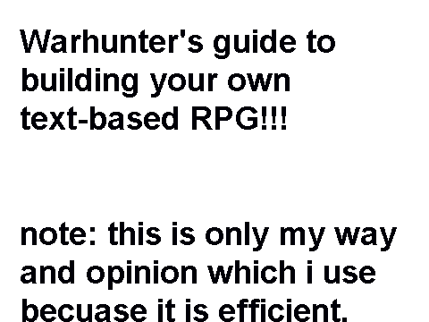 Warhunter's guide to building your own RPG!!!