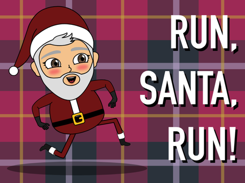 Run, Santa, Run!