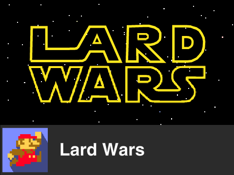 Lard Wars