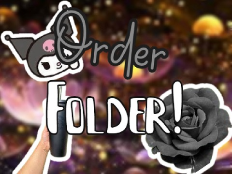 My Order Folder!