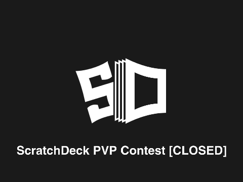 ScratchDeck™ PVP Contest [CLOSED] 