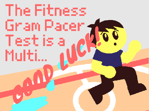 The Fitness Gram Pacer Test is a Multi... 