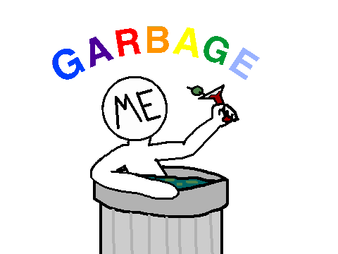 STILL A PIECE OF GARBAGE