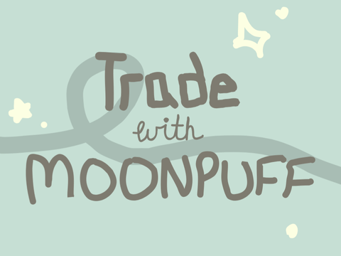 〖 trade with moonpuff 〗