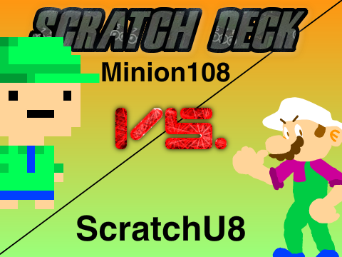 ScratchDeckDuels: Minion108 vs. ScratchU8