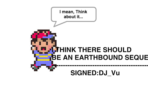 Sign if you think there should be a new earthbound/mother remix