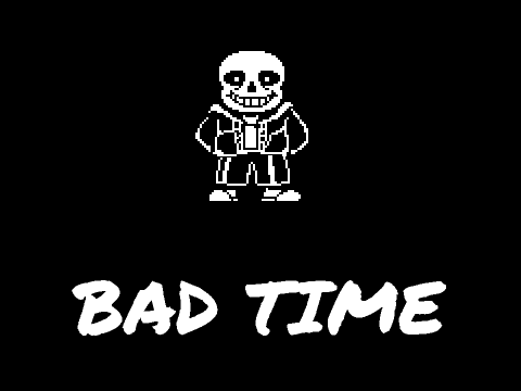 How to have a bad time. (GAME) (Sans Fight)