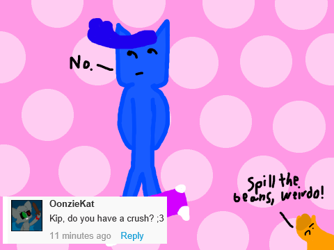 Ask Kip!- @OonzieKat