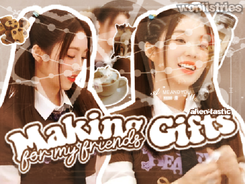 ⌚ #003┊: Gifts For My friends  ᵎ ˖ ִֶָ  