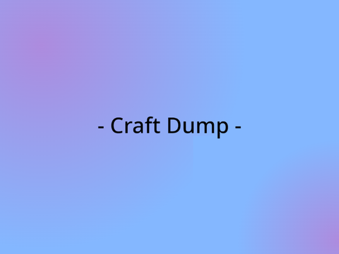 craft dump!