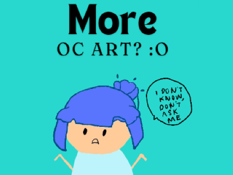 Another OC Art XD