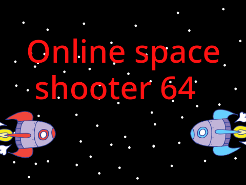 Online space shooter 64