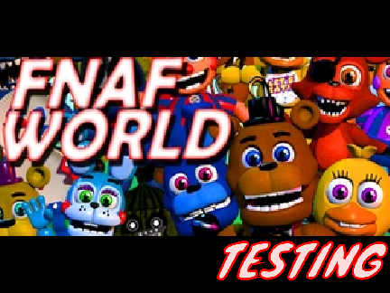 FNAF world Testing - Coming 2024