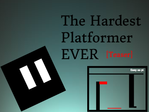 Hardest Platformer Ever Teaser
