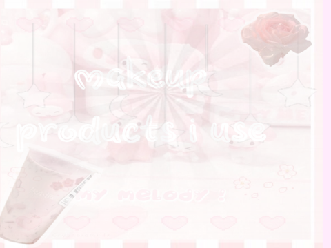 ✨ᴍᴀᴋᴇᴜᴘ ᴘʀᴏᴅᴜᴄᴛs ɪ ᴜsᴇ/ᴍᴀᴋᴇᴜᴘ ᴛɪᴘs♡