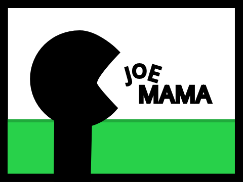 Joe mama