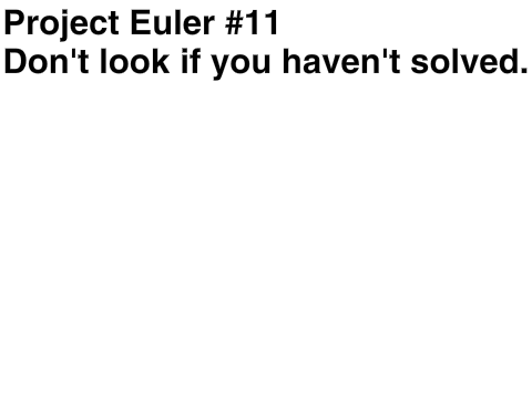 Project Euler #11