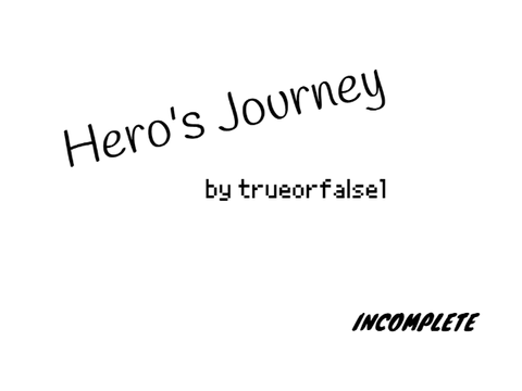 Hero's Journey: The Song | INCOMPLETE