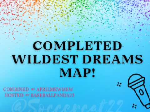Wildest Dreams (almost) Complete MAP! remix