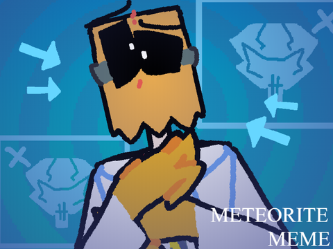 Meteorite // villainous meme