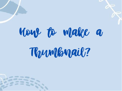 How to make a Thumbnail?