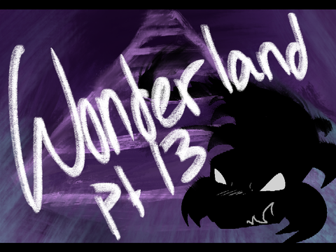 ☒  13 ☒ Wonderland - Lel Lore M.A.P. ☒ 