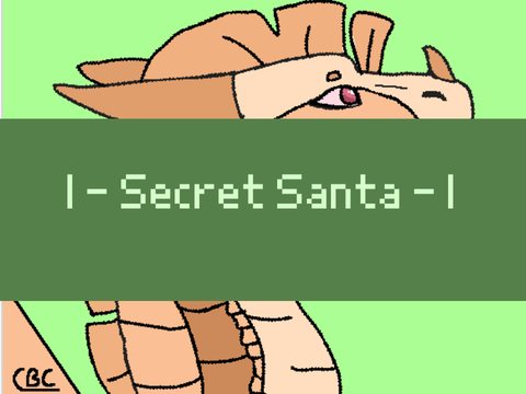 | - Secret Santa - |