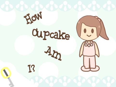 How Cupcake Are You? 