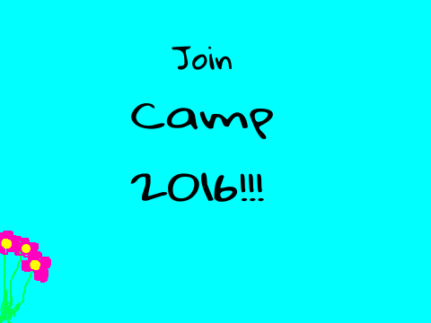 Camp 2016! Camper Sign Up remix