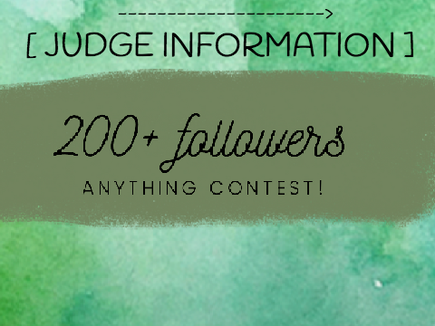 [ Judge Information ] 200+ Followers Anything Contest 