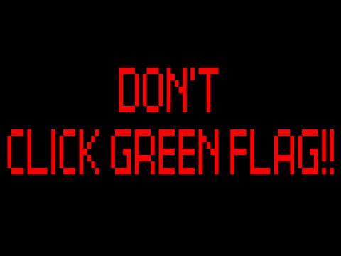 DONT CLICK GREEN FLAG!!