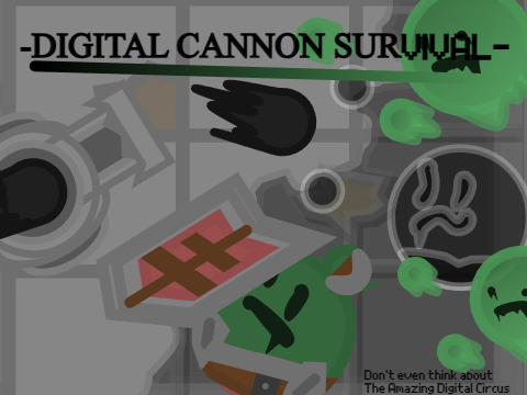 -Digital Cannon Survival- swa[