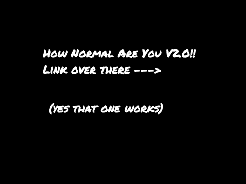 How normal are you? v1.0