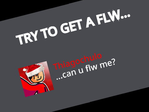 trying to get a follow 