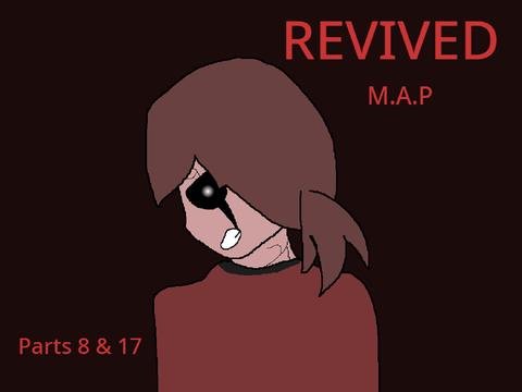 REVIVED - Part 8 & 17