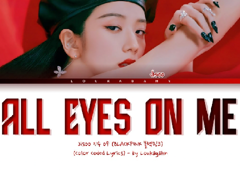 All Eyes On Me - Jisoo