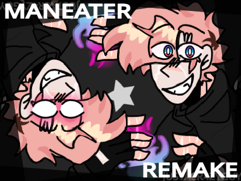 MANEATER // REMAKE // animation meme