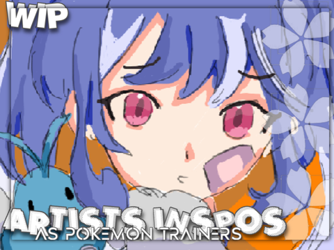 [WIP] ♡⸜(ˆᗜˆ˵ )⸝♡ artists / inspos as pokemon trainers