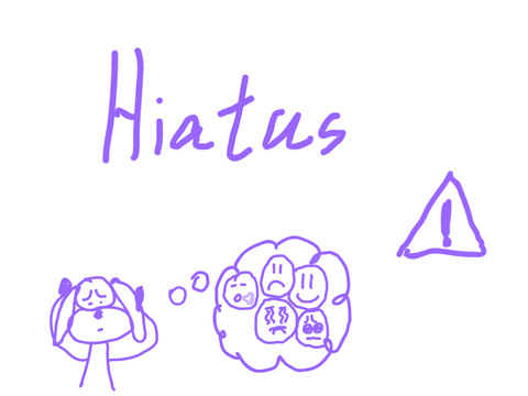 Hiatus notice 