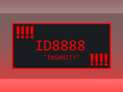 ID8888 "Insanity"