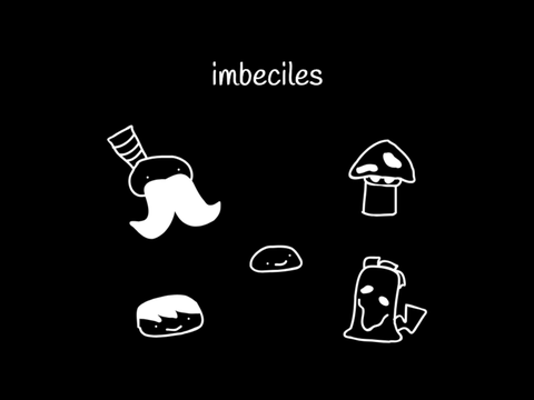 imbeciles