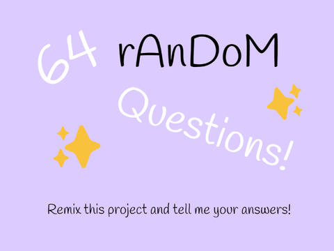 64 random questions ANSWERS!  remix remix remix remix