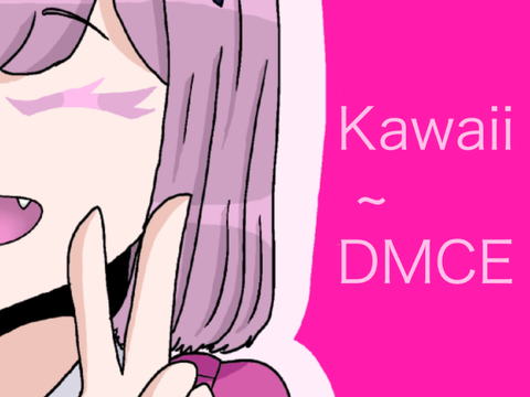 Kawaii ~ DMCE