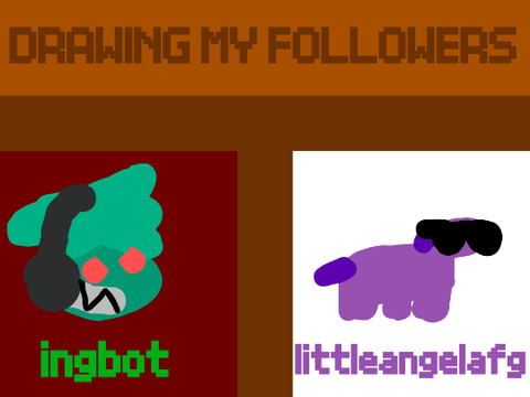 Drawing My followers Pt2!